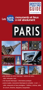 Alexandre Bertrand - Paris - Les 102 monuments et lieux à voir absolument.