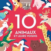 Cléa Dieudonné - 10 animaux et leurs voisins.