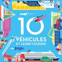 Cléa Dieudonné - 10 véhicules et leurs cousins.