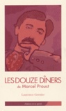 Laurence Grenier - Les douze dîners de Marcel Proust.