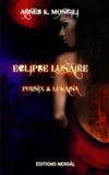 Agnès K Mongili - Eclipse lunaire - Phénix et Lukaina.