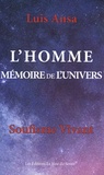 Luis Ansa - L'homme, mémoire de l'univers - Soufisme vivant.