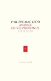 Philippe Mac Leod - Avance en vie profonde.