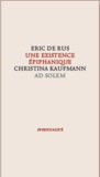 Eric De Rus - Une existence épiphanique - Cristina Kaufmann (1939-2006).