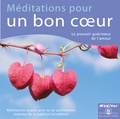 Kelsang Dènyi - Méditations pour un bon coeur. 1 CD audio