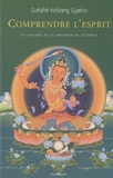 Guéshé Kelsang Gyatso - Comprendre l'esprit - La nature et le pouvoir de l'esprit.