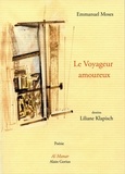 Emmanuel Moses - Le Voyageur amoureux.