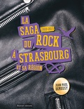 Jean-Paul Demeusy - La saga du rock à Strasbourg et sa région - 1960-2015.