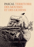  Pascal - Territoire des mousses et des lichens.