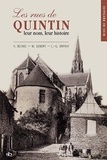 Mickaël Gendry et Vincent Béchec - Les rues de Quintin, leur nom, leur histoire.