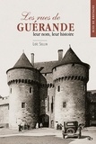 Loïc Sellin - Les rues de Guérande, leur nom, leur histoire.