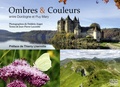 Frédéric Angot et Jean-Pierre Lacombe - Ombres & Couleurs entre Dordogne et Puy Mary.