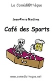 Jean-Pierre Martinez - Café des sports.