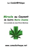 Jean-Pierre Martinez - Miracle au couvent de Sainte Marie-Jeanne.