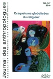 Annie Benveniste et Nicole Khouri - Journal des anthropologues N° 146-147/2016 : Craquelures globalisées du religieux.