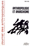 Sophie Accolas et Jacob Durieux - Journal des anthropologues N° 152-153/2018 : Anthropologie et anarchisme.