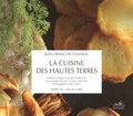 Jean-François Chanéac - La cuisine des hautes terres.