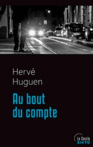 Hervé Huguen - Au bout du compte.
