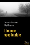 Jean-Pierre Bathany - L'homme sous la pluie.