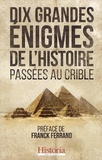 Victor Battagion et Anne Bernet - Dix grandes énigmes passées au crible.