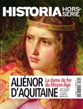 Victor Battagion - Historia Hors-série N°71, mars-mai 2024 : Aliénor d'Aquitaine - La dame de fer du Moyen Age.