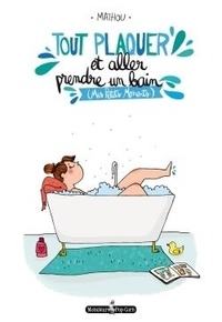  Mathou - Tout plaquer et aller prendre un bain - (Mes petits moments).