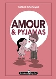 Catana Chetwynd - Amour & pyjamas.