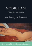 François Blondel - Modigliani - Sa vie et ses oeuvres – tome II (1916-1920).