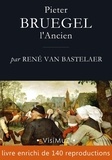 René van Bastelaer - Pieter Bruegel l'Ancien - Sa vie, son oeuvre et son temps.