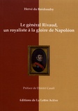 Hervé Du Boisbaudry - Le général Rivaud, un royaliste à la gloire de Napoléon (1766-1839).