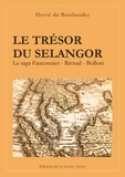 Hervé du Boisbaudry - Le trésor du Selangor : d'Henri Fauconnier à Vincent Bolloré.