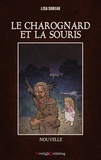 Lisa Sureau - Le Charognard et la Souris.