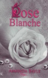 Amanda Bayle - Rose blanche.
