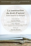 Laurent Pfister et Yves Mausen - La construction du droit d'auteur - Entre autarcie et dialogue.