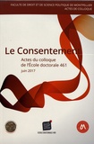 Jérôme Roux - Le consentement - Actes du colloque de l'Ecole doctorale Droit et science politique (ED 461).