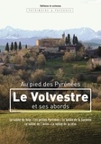 Gérard Pradalié - Au pied des Pyrénées - Le Volvestre et ses abords - La vallée du Volp, les petites Pyrénées, la vallée de la Garonne, la vallée de l'Arize, la vallée de la Lèze.