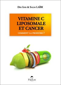 Idir Laïbi et Salim Laïbi - Vitamine C liposomale et cancer.