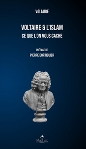 Voltaire & l'Islam. Ce que l'on vous cache