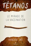 Francoise Joet - Tétanos - Le mirage de la vaccination.