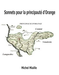  Michel Miaille - Sonnets pour la principauté d'Orange.