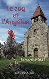 Bernard Lhoste - Le coq et l'Angelus.
