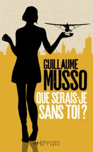 Guillaume Musso - Que serais-je sans toi ?.
