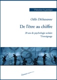 Odile Dechavanne - De l'être au chiffre - 20 ans de psychologie scolaire.
