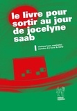 Mathilde Rouxel et Saad Chakali - Le Livre pour sortir au jour de Jocelyne Saab.