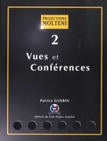 Patrick Guérin - Projections Molteni - Tome 2, Vues et conférences.