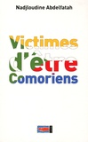 Nadjloudine Abdelfatah - Victimes d'être Comoriens.