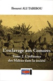 Ibouroi Ali Tabibou - L'esclavage aux Comores - Tome 2, L'influence des Makua dans la société.