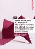 Christelle Di Pietro - Produire des contenus documentaires en ligne : quelles stratégies pour les bibliothèques ?.