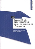 Cécile Touitou - Evaluer la bibliothèque par les mesures d'impacts.