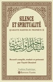 Tayeb Chouiref - Silence et spiritualité - Quarante hadiths du Prophète.